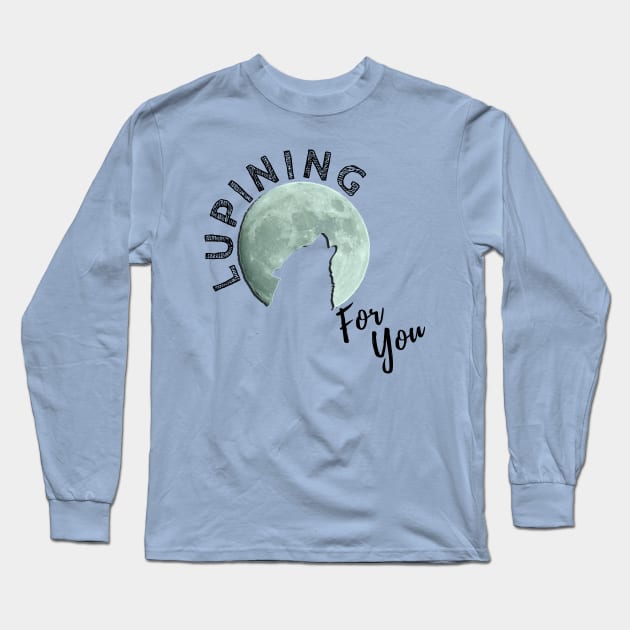 Lupining for you design with black text 3d moon (MD23QU001b) Long Sleeve T-Shirt by Maikell Designs
